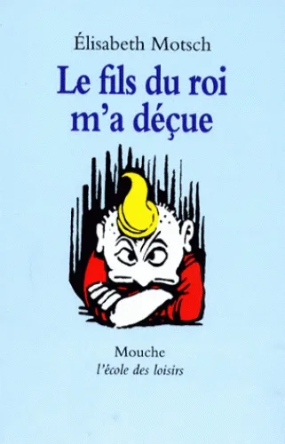 le fils du roi ma decue
