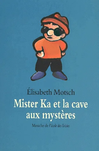 mister Ka et la cave aux mystères